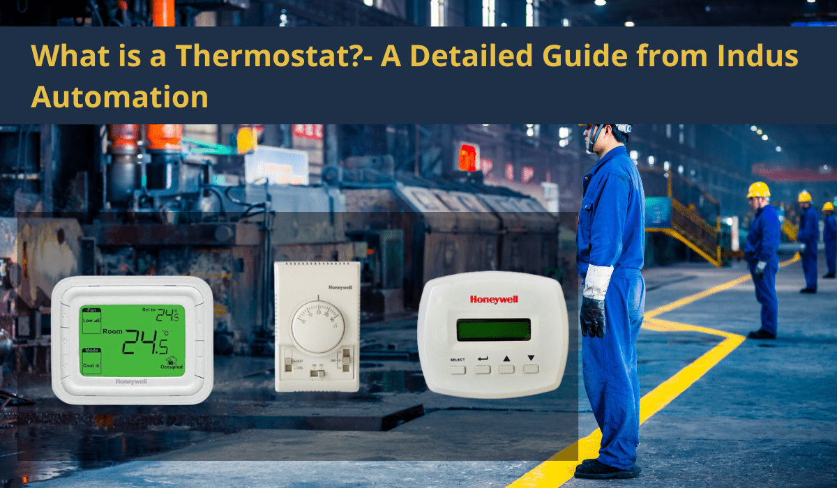 What is a Thermostat- A Detailed Guide from Indus Automation (1) (1)